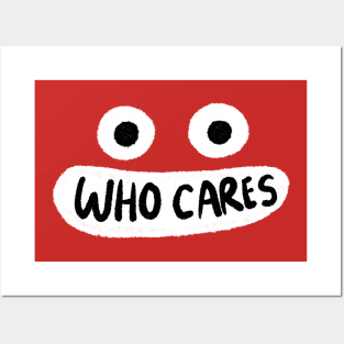 Who cares Posters and Art